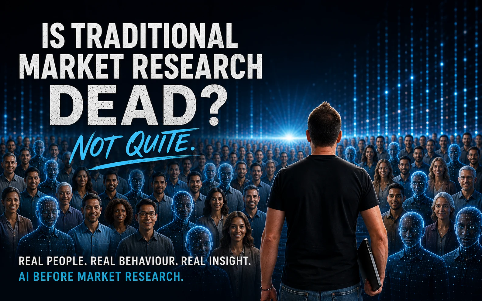 Is traditional market research dead? Not quite. AI before market research.